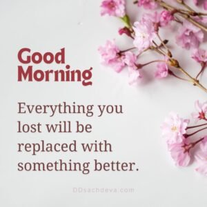 Good morning images with quotes for whatsapp, Good Morning Images with Quotes for WhatsApp in English, Good Morning Images with Quotes for Whatsapp download, Today special Good Morning Images, Good Morning Images with positive words,